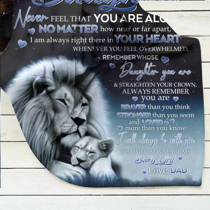 Personalized To my Daughter/Son Lion Fleece Throw Blanket/Quilt - Gift Idea For Daughter/Son From Dad - Never Feel That You Are Alone