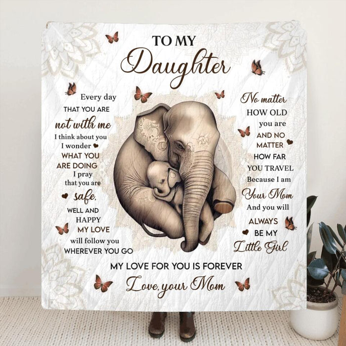 Personalized To My Daughter Fleece Throw Blanket/Quilt - Gift Idea for Daughter/Mother's Day - Every Day That You Are Not With Me I Think About You