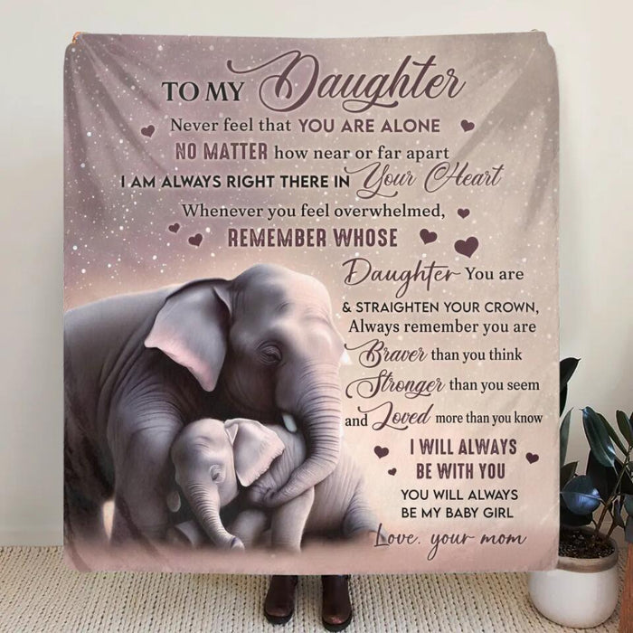 Personalized To My Daughter Fleece Throw Blanket/Quilt - Gift Idea for Daughter - Never Feel That You Are Alone
