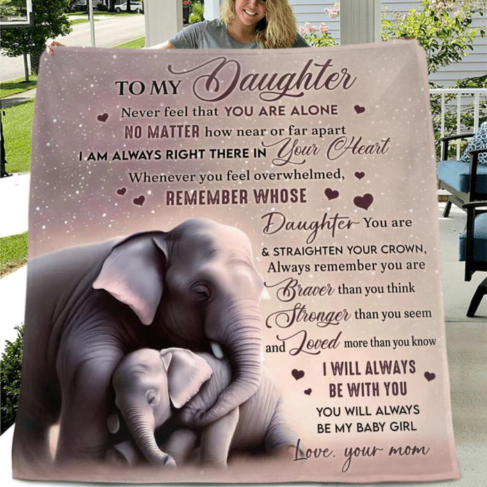 Personalized To My Daughter Fleece Throw Blanket/Quilt - Gift Idea for Daughter - Never Feel That You Are Alone