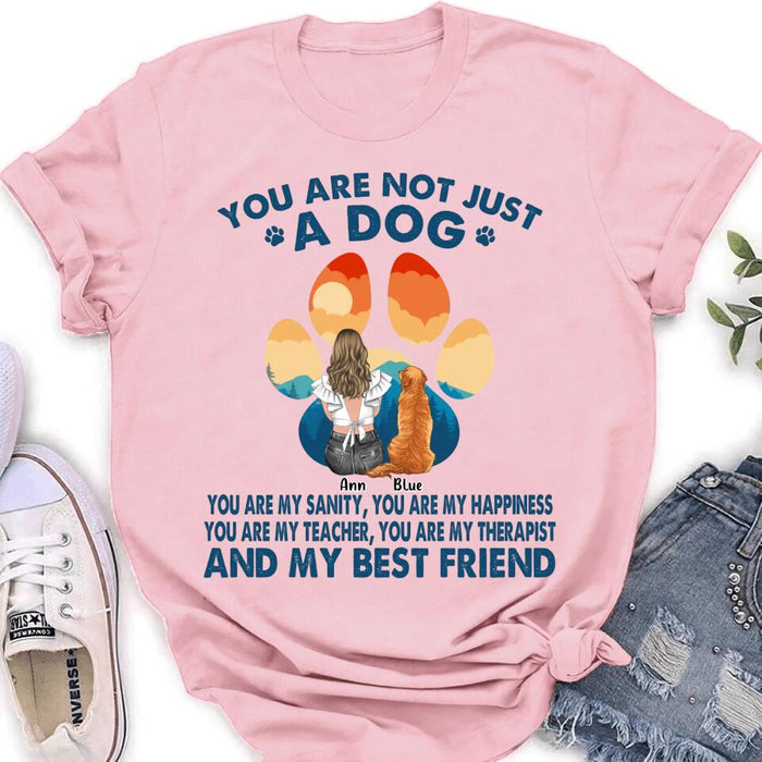 Personalized Dog Mom T-Shirt/Long sleeve/Sweatshirt/Hoodie - Gift Idea For Dog Lover/Mother's Day - Up to 4 Dogs - You Are Not Just A Dog