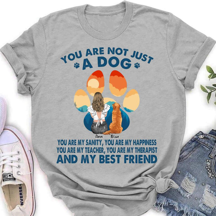 Personalized Dog Mom T-Shirt/Long sleeve/Sweatshirt/Hoodie - Gift Idea For Dog Lover/Mother's Day - Up to 4 Dogs - You Are Not Just A Dog