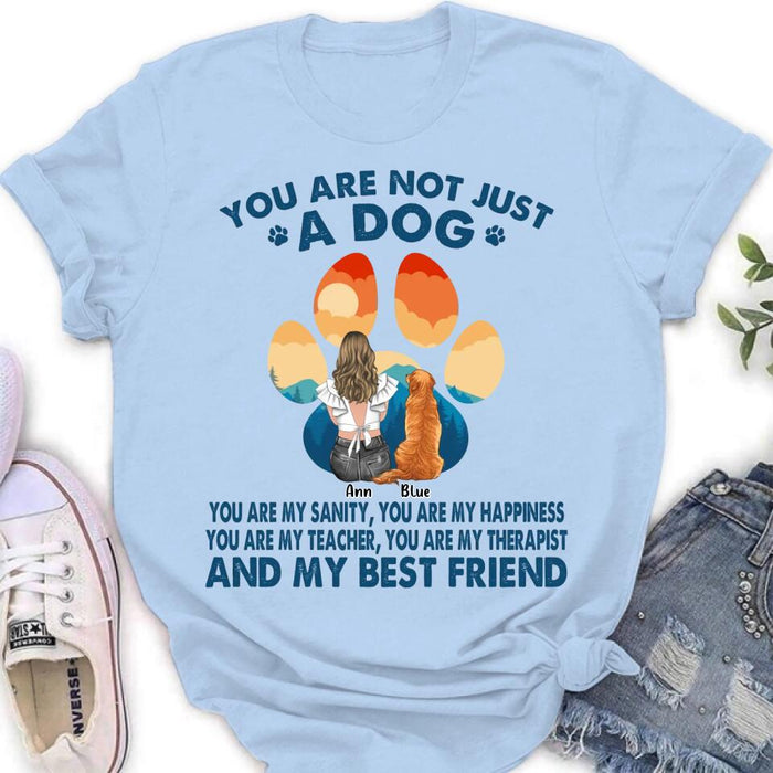 Personalized Dog Mom T-Shirt/Long sleeve/Sweatshirt/Hoodie - Gift Idea For Dog Lover/Mother's Day - Up to 4 Dogs - You Are Not Just A Dog