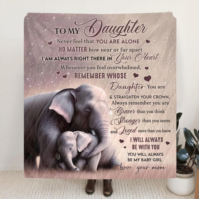 Personalized To My Daughter Fleece Throw Blanket/Quilt - Gift Idea for Daughter - Never Feel That You Are Alone