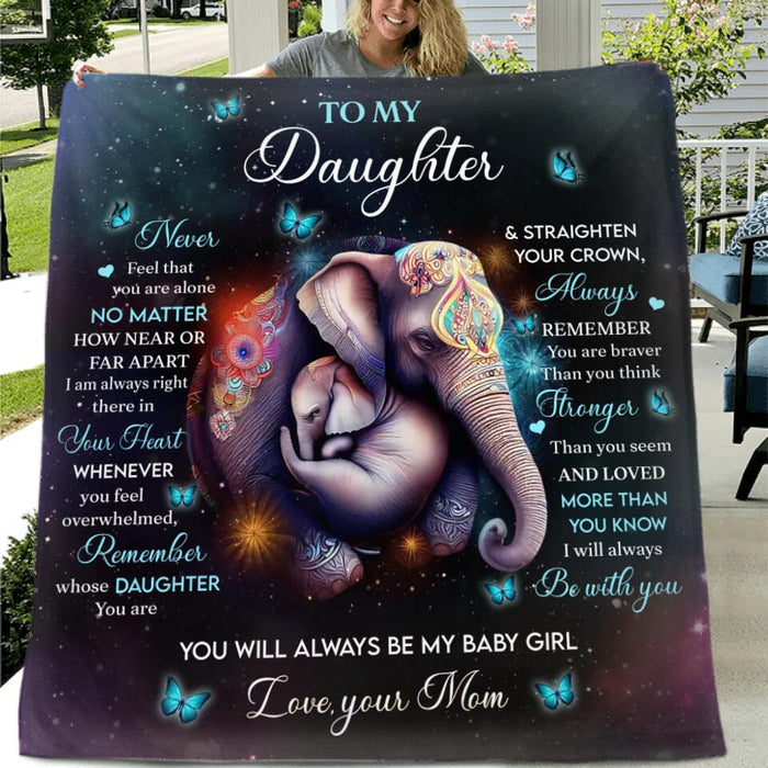 Personalized To My Daughter Fleece Throw Blanket/Quilt - Gift Idea for Daughter/Mother's Day - Never Feel That You Are Alone