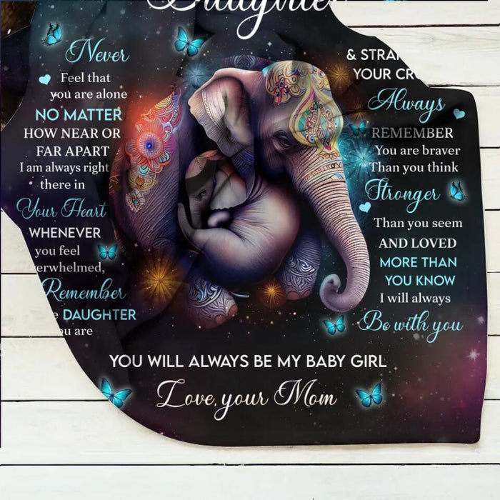 Personalized To My Daughter Fleece Throw Blanket/Quilt - Gift Idea for Daughter/Mother's Day - Never Feel That You Are Alone