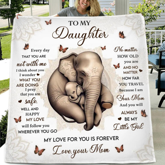 Personalized To My Daughter Fleece Throw Blanket/Quilt - Gift Idea for Daughter/Mother's Day - Every Day That You Are Not With Me I Think About You