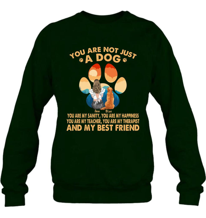 Personalized Dog Mom Shirt/Hoodie - Mother's Day Gift Idea For Dog Lover - Up to 4 Dogs - You Are Not Just A Dog