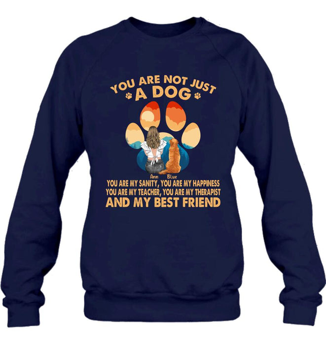 Personalized Dog Mom Shirt/Hoodie - Mother's Day Gift Idea For Dog Lover - Up to 4 Dogs - You Are Not Just A Dog
