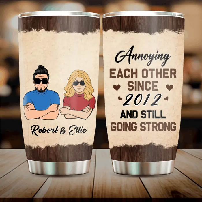 Personalized Couple Tumbler - Gift Idea For Couple/Mother's Day/Father's Day - Annoying Each Other Since 2012 And Still Going Strong