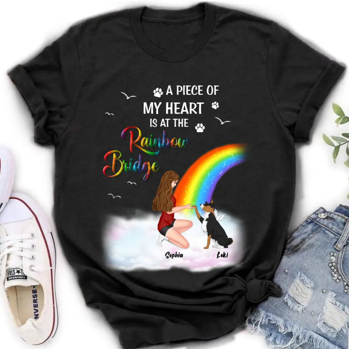 Personalized Dog Mom Shirt - Memorial Gift Idea for Dog Owners/Mother's Day - A Piece Of My Heart Is At The Rainbow Bridge