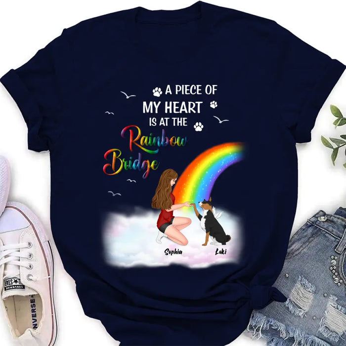 Personalized Dog Mom Shirt - Memorial Gift Idea for Dog Owners/Mother's Day - A Piece Of My Heart Is At The Rainbow Bridge