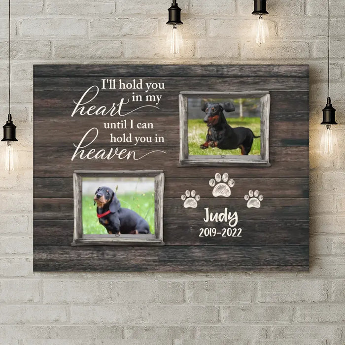 Personalized Memorial Pet Canvas - Upload 2 Photos - I'll Hold You In My Heart Until I Can Hold You In Heaven
