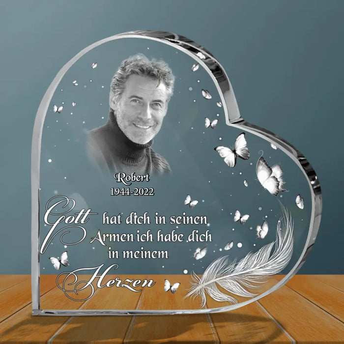 Personalized Memorial Photo Acrylic Plaque - German Version - Memorial Gift Idea for Father's Day/Mother's Day - Gott Hat Ditch In Seinen Armen Ich Habe Sich In Meinem Herzen