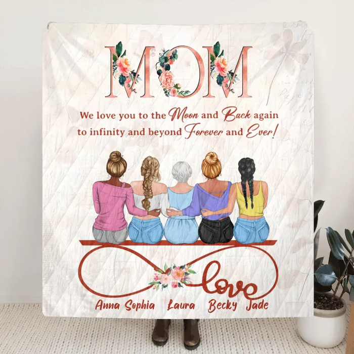 Personalized Mom Fleece Throw Blanket/Quilt - Mother With Up to 4 Daughters - Gift Idea For Mother's Day From Daughter - We Love You To The Moon And Back Again