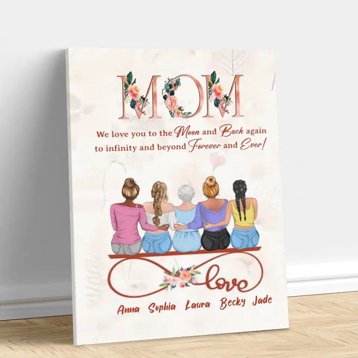 Personalized Mom Vertical Canvas - Up to 4 Daughters - Mother's Day Gift Idea From Daughter - We Love You To The Moon And Back Again
