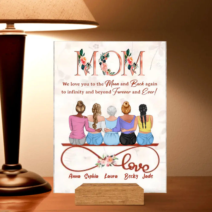 Personalized Mom Acrylic Plaque - Mother With Up to 4 Daughters - Gift Idea For Mother's Day From Daughter - We Love You To The Moon And Back Again