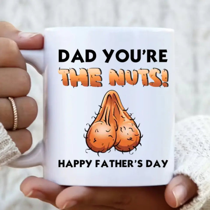 Personalized Father's Day Coffee Mug - Gift Idea For Father's Day - You're The Nuts Happy Father's Day