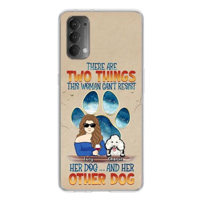 Personalized Dog Mom Phone Case - Gift Idea For Dog Lovers/Mother's Day - Up to 6 Dogs - There Are Two Things This Woman Can't Resist Her Dog..And Her Other Dog - Cases For Xiaomi/ Oppo/ Huawei