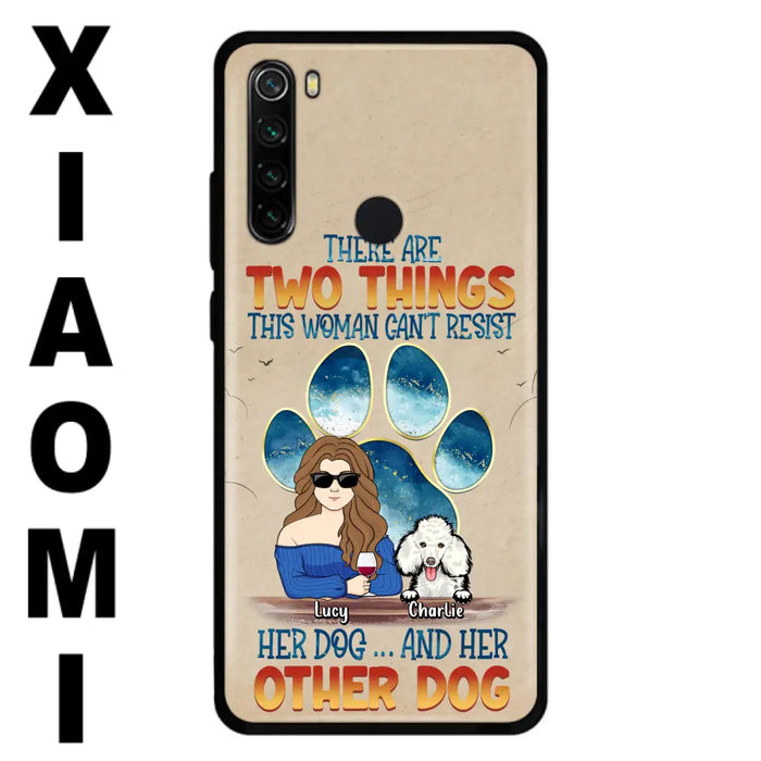 Personalized Dog Mom Phone Case - Gift Idea For Dog Lovers/Mother's Day - Up to 6 Dogs - There Are Two Things This Woman Can't Resist Her Dog..And Her Other Dog - Cases For Xiaomi/ Oppo/ Huawei