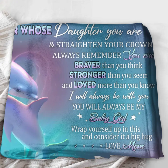 Personalized To My Daughter Fleece Throw Blanket/Quilt - Gift Idea From Mom To Daughter - To My Daughter Never Feel That You Are Alone