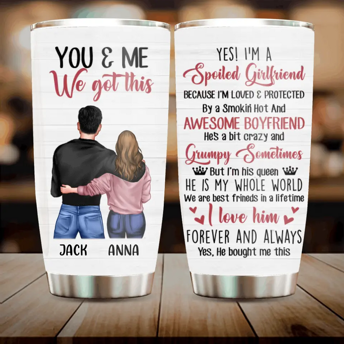 Personalized Couple Tumbler - Gift Idea For Couple/Girlfriend/Boyfriend - Yes! I'm A Spoiled Girlfriend