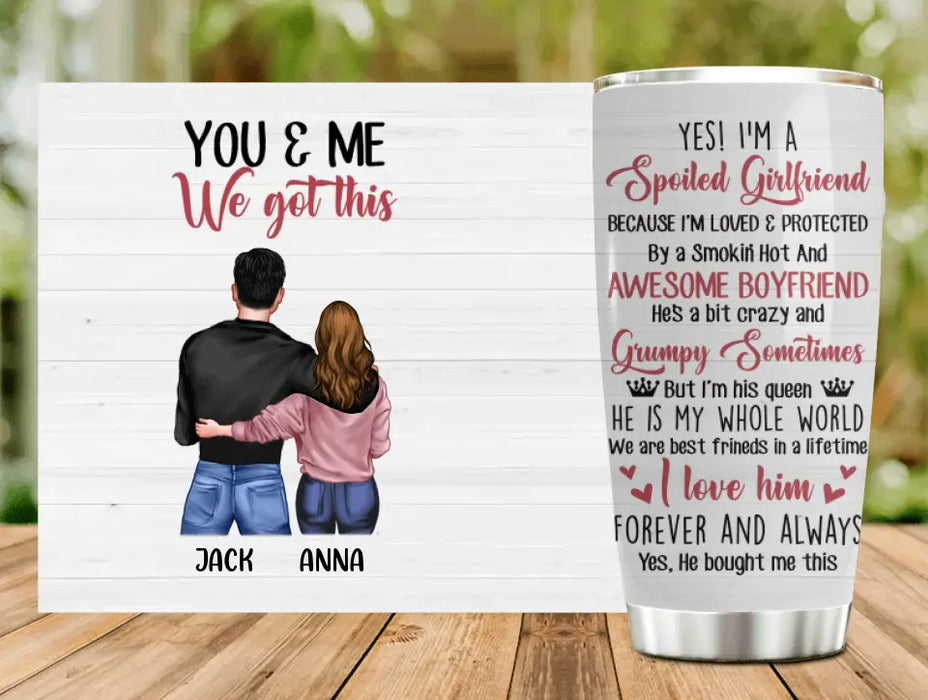 Personalized Couple Tumbler - Gift Idea For Couple/Girlfriend/Boyfriend - Yes! I'm A Spoiled Girlfriend