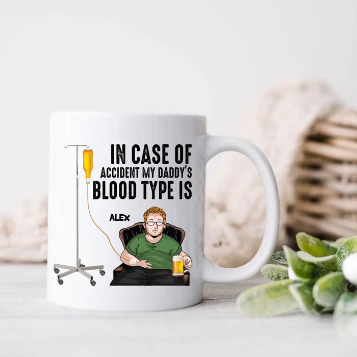 Personalized Daddy Coffee Mug - Funny Gift Idea For Father's Day - In Case Of Accident My Daddy's Blood Type Is