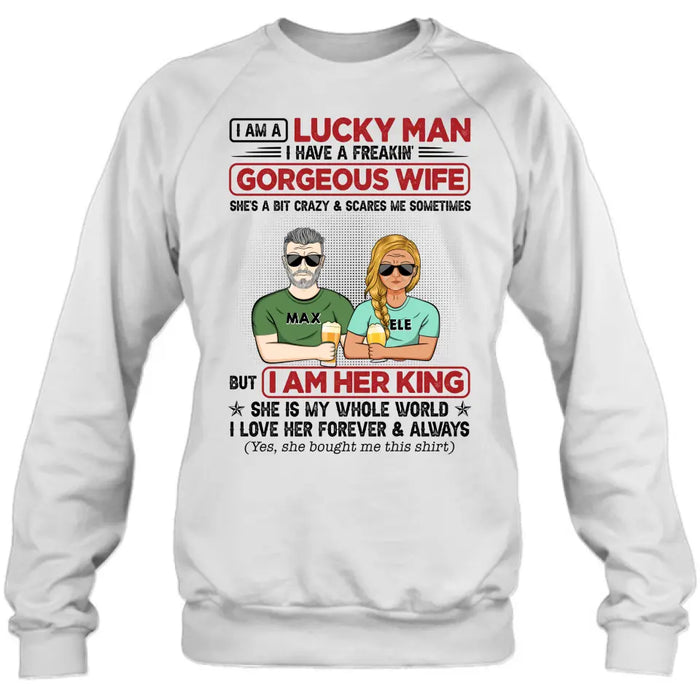 Personalized Couple Shirt/Hoodie - Gift Idea For Couple/Husband/Wife - I Am A Lucky Man I Have A Freakin' Gorgeous Wife