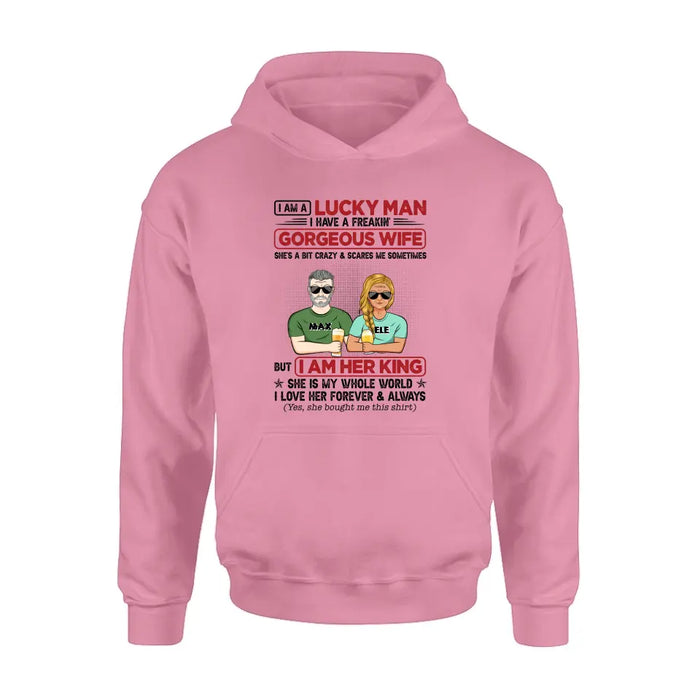 Personalized Couple Shirt/Hoodie - Gift Idea For Couple/Husband/Wife - I Am A Lucky Man I Have A Freakin' Gorgeous Wife