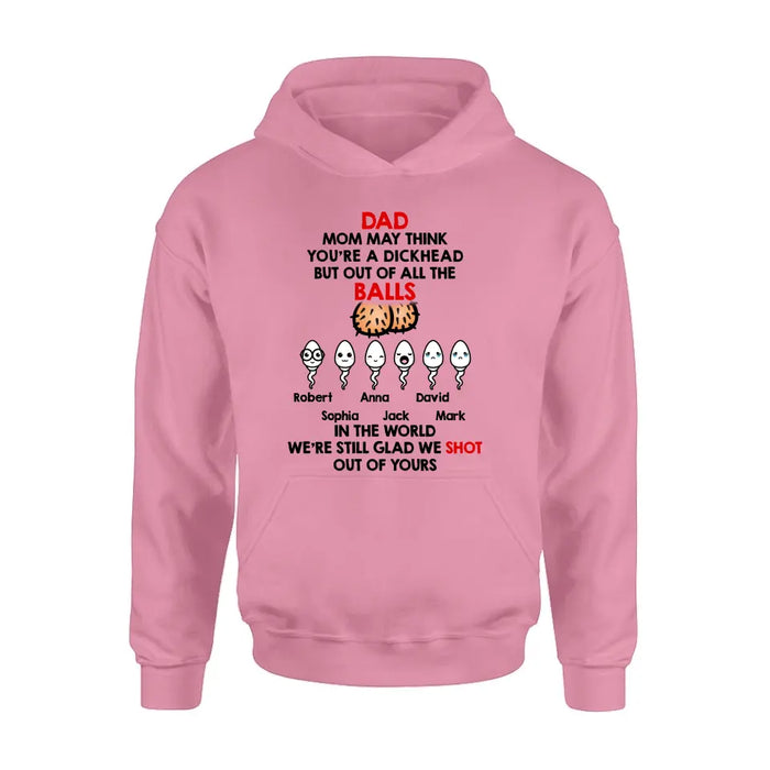 Personalized Sperms Shirt/Hoodie/Sweatshirt/Long sleeve - Gift Idea For Father's Day - Up to 6 Sperms - We're Still Glad We Shot Out Of Yours