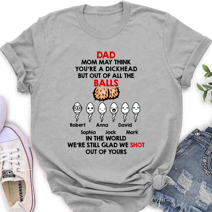 Personalized Sperms Shirt/Hoodie/Sweatshirt/Long sleeve - Gift Idea For Father's Day - Up to 6 Sperms - We're Still Glad We Shot Out Of Yours