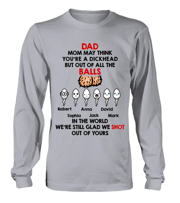 Personalized Sperms Shirt/Hoodie/Sweatshirt/Long sleeve - Gift Idea For Father's Day - Up to 6 Sperms - We're Still Glad We Shot Out Of Yours