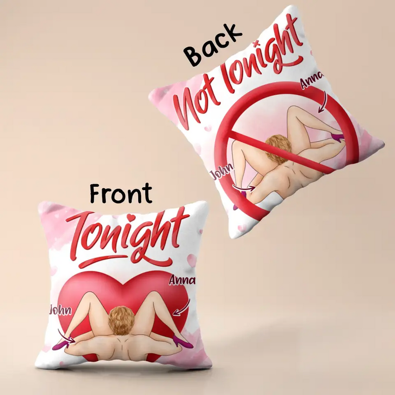 Personalized 2-Sided Printing Pillow Cover - Funny Valentine's Day Gift Idea For Him/Her - Tonight/Not Tonight