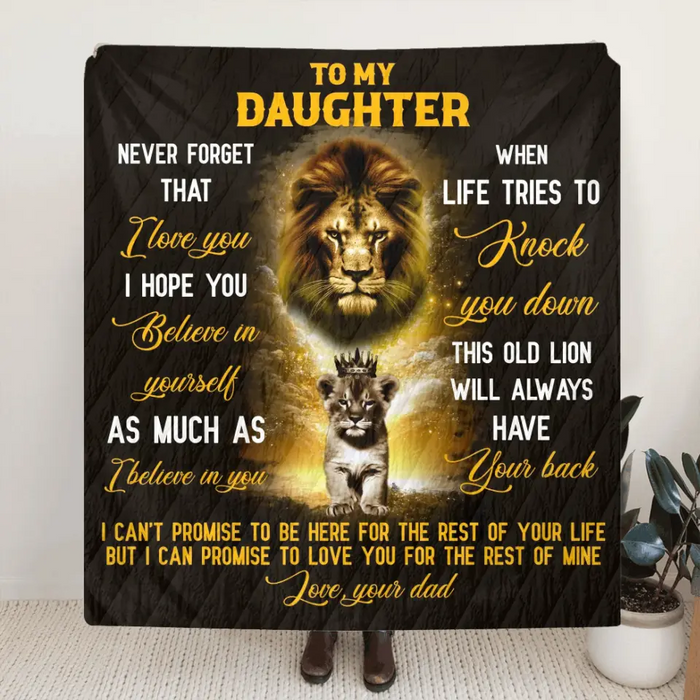 To My Daughter Fleece Throw Blanket & Quilt - Gift Idea From Dad To Daughter - Never Forget That I Love You