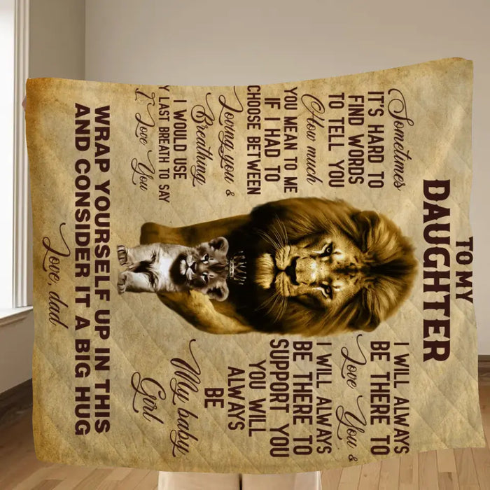To My Daughter Fleece Throw Blanket & Quilt - Gift Idea From Dad To Daughter - Never Forget That I Love You