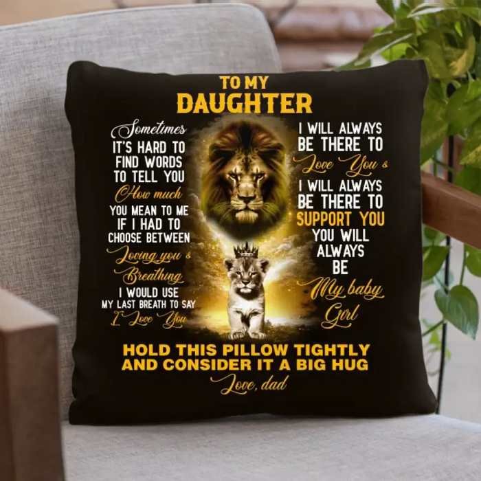 To My Daughter Pillow Cover - Gift Idea From Dad To Daughter - You Will Always Be My Baby Girl