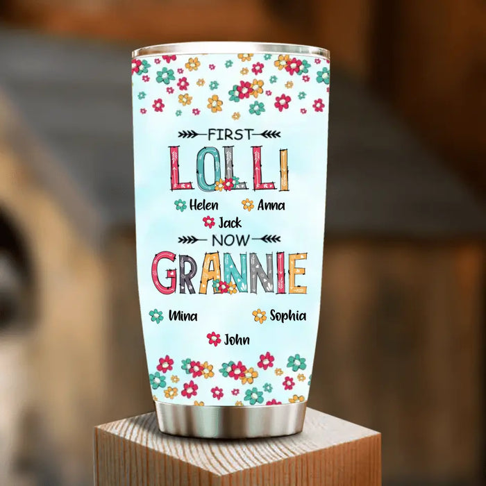 Personalized Grandma Tumbler - Up to 4 Kids And 8 Grandkids - Mother's Day Gift Idea for Grandma - First Mom Now Nana Kid And Grandkids Flower Pattern