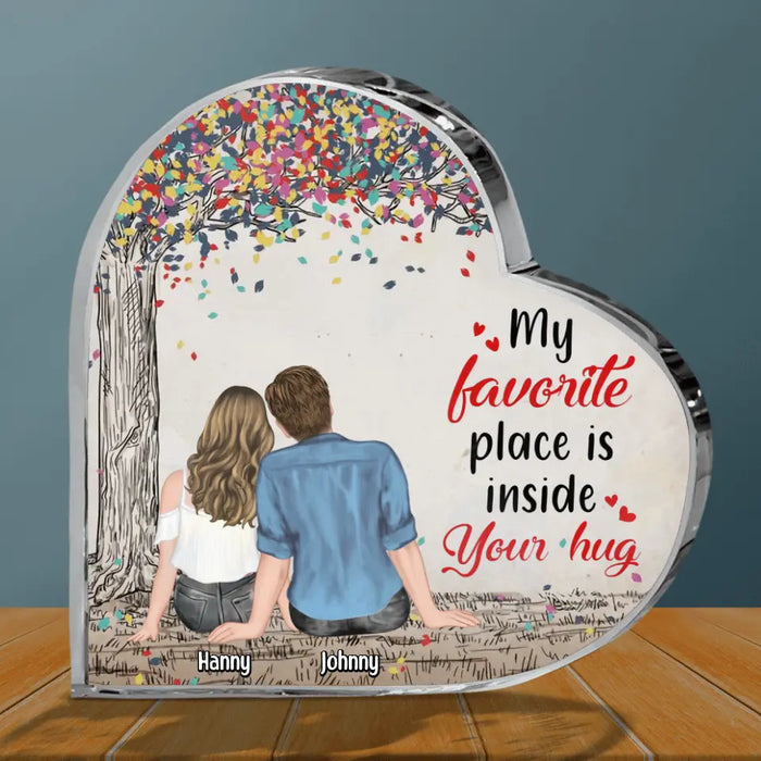 Personalized Couple Acrylic Plaque - Anniversary Gift Idea For Couple - My Favorite Place Is Inside Your Hug