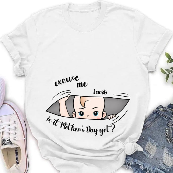 Personalized Baby Shirt/Hoodie - Gift Idea For Mother's Day - Excuse Me Is It Mother's Day Yet