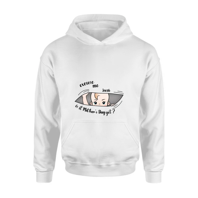 Personalized Baby Shirt/Hoodie - Gift Idea For Mother's Day - Excuse Me Is It Mother's Day Yet