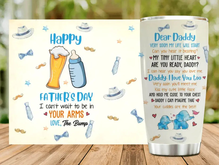 Personalized Dear Daddy Tumbler - Gift Idea For Father's Day - Dear Daddy Very Soon My Life Will Start