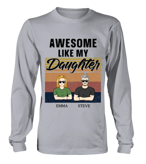 Personalized Father Shirt - Up to 5 People - Gift Idea For Father's Day - Awesome Like My Daughter