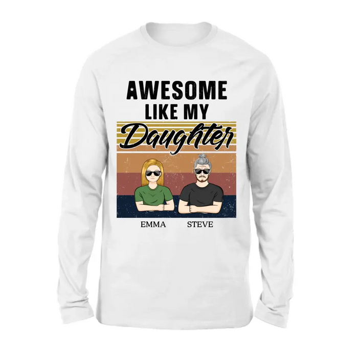 Personalized Father Shirt - Up to 5 People - Gift Idea For Father's Day - Awesome Like My Daughter