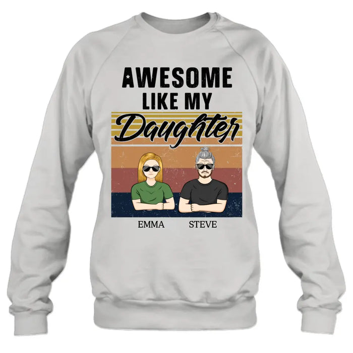 Personalized Father Shirt - Up to 5 People - Gift Idea For Father's Day - Awesome Like My Daughter
