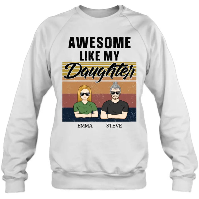 Personalized Father Shirt - Up to 5 People - Gift Idea For Father's Day - Awesome Like My Daughter