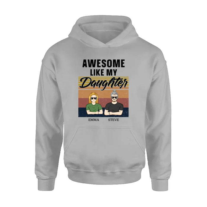 Personalized Father Shirt - Up to 5 People - Gift Idea For Father's Day - Awesome Like My Daughter