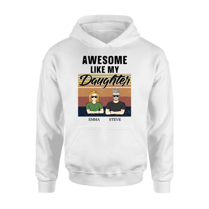 Personalized Father Shirt - Up to 5 People - Gift Idea For Father's Day - Awesome Like My Daughter