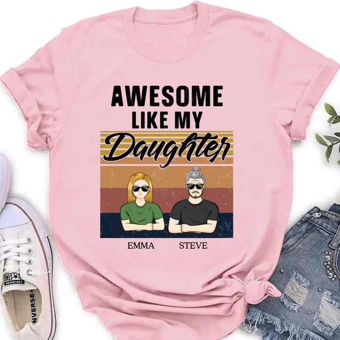 Personalized Father Shirt - Up to 5 People - Gift Idea For Father's Day - Awesome Like My Daughter