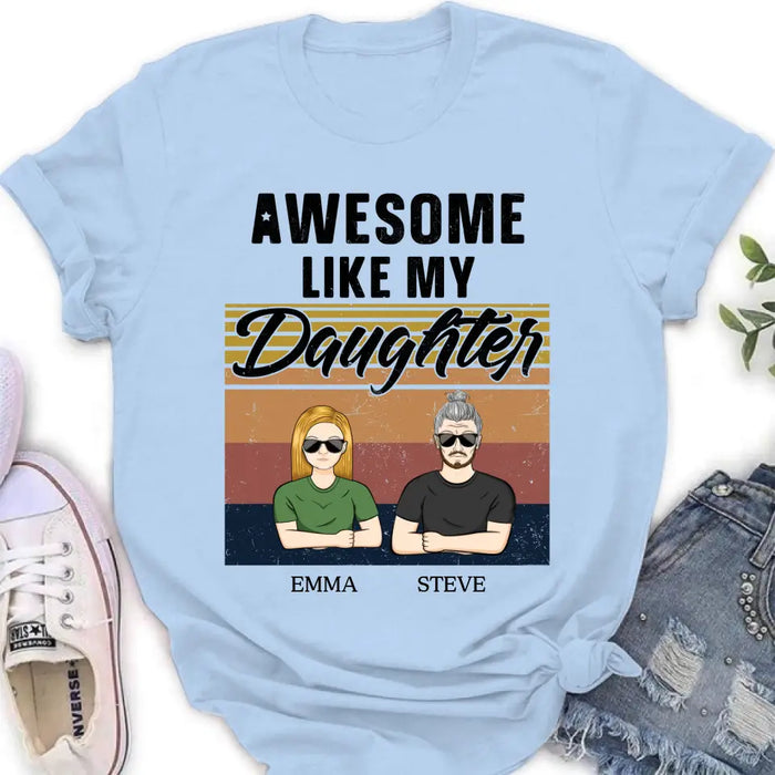 Personalized Father Shirt - Up to 5 People - Gift Idea For Father's Day - Awesome Like My Daughter